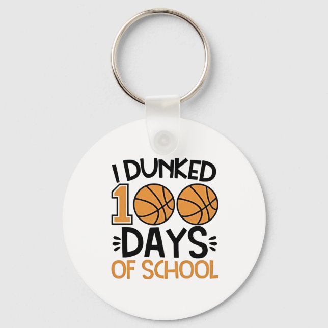 I Dunked 100 Days of School Basketball Player  Key Ring (Front)