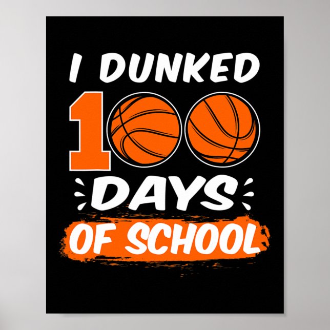 I dunked 100 days of school basketball poster (Front)