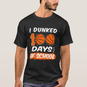 I dunked 100 days of school basketball T-Shirt