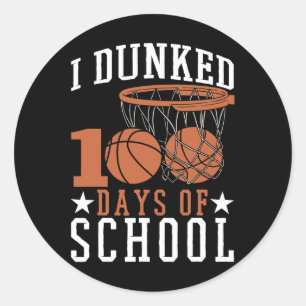 I Dunked 100 Days Of School Kindergarden Bysketbyl Classic Round Sticker