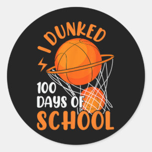 I Dunked 100 Days Of School Sketll 100 Days Smarte Classic Round Sticker
