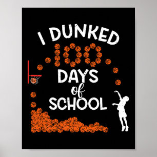 I Dunked 100 Days Of School Sketll 100th Day Boys Poster