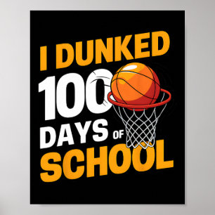 I Dunked 100 Days Of School Sketll 100th Day Boys Poster