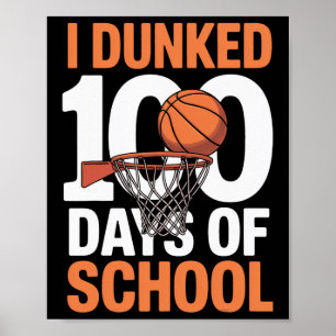 I Dunked 100 Days Of School Sketll Achievement Poster