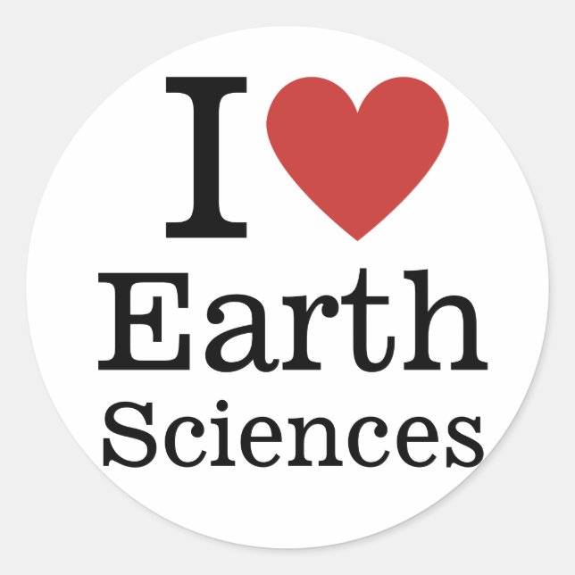 I ❤️ Earth Sciences for Students/Faculty CUSTOM Classic Round Sticker (Front)
