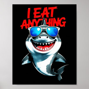 I Eat Anything – Cool Shark Attitude Sticker Poster