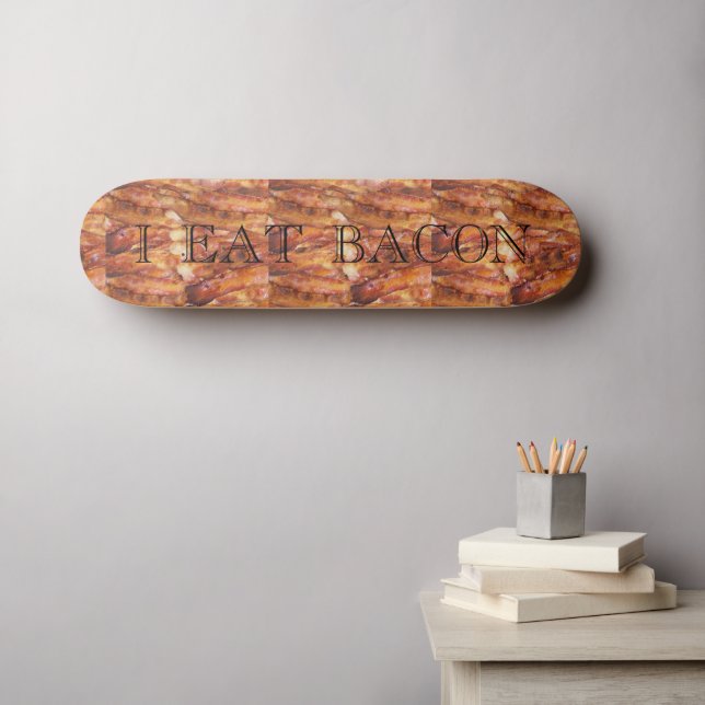 I Eat Bacon Text with Background Skateboard (Wall Art (Horz))
