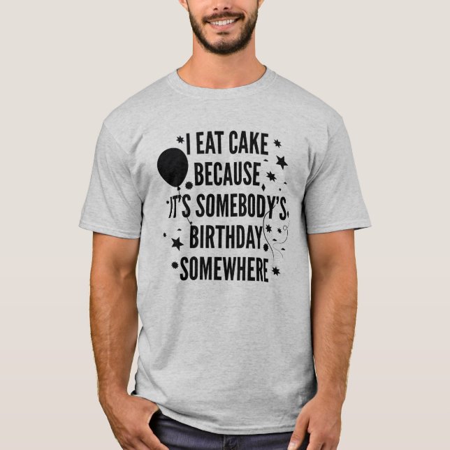 I Eat Cake T-Shirt (Front)