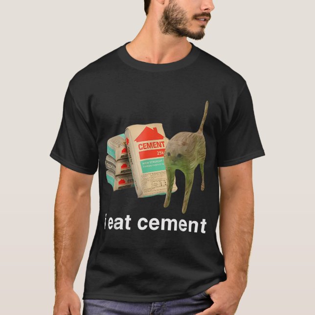 I Eat Cement Cursed Cat Funny Oddly Specific Dank  T-Shirt (Front)