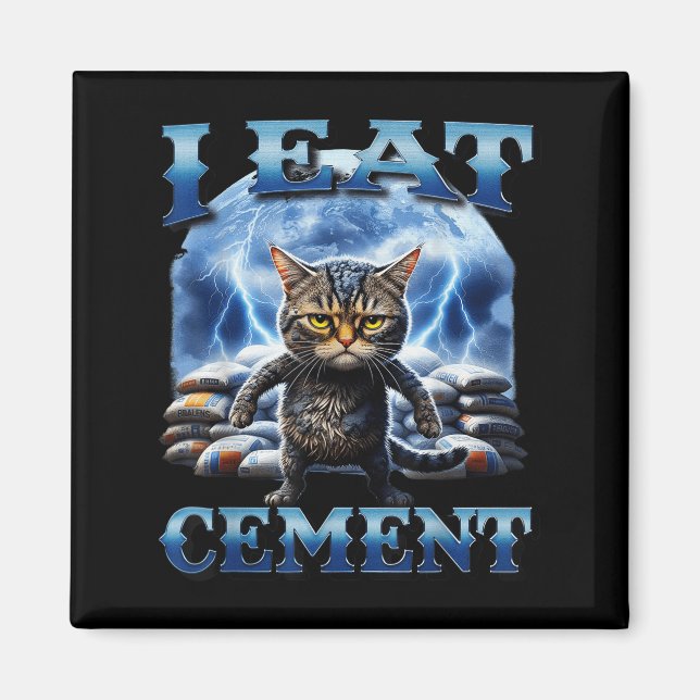 I Eat Cement Cursed Cat Funny Oddly Specific Meme  Magnet (Front)
