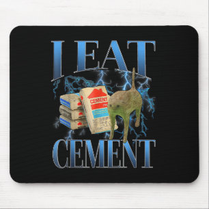 I Eat Cement Cursed Cat Funny Oddly Specific Meme Mouse Pad