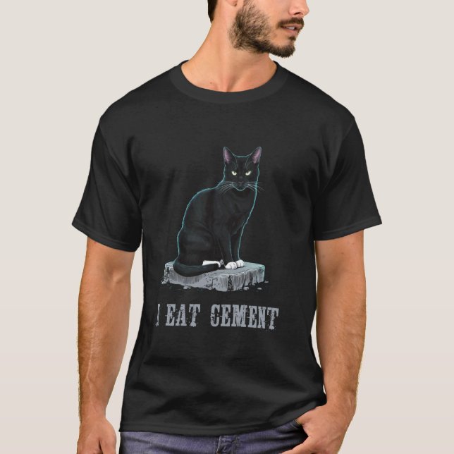 I Eat Cement Cursed Cat Funny Oddly Specific Meme T-Shirt (Front)