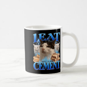 I eat cement funny cat meme coffee mug