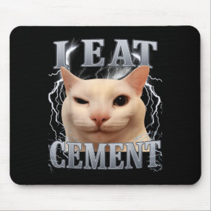 I Eat Cement Silly Cat Meme Funny Men Women Kids G Mouse Pad