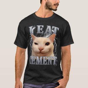I Eat Cement Silly Cat Meme Funny Men Women Kids G T-Shirt