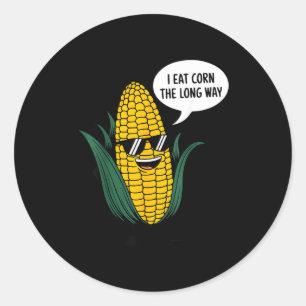 I Eat Corn The Long Way Funny Food Quote Corn Love Classic Round Sticker