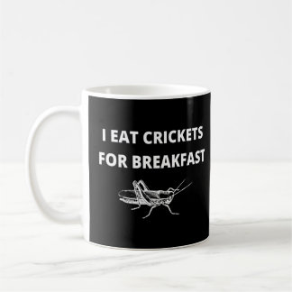 I Eat Crickets For Breakfast Environmental Design  Coffee Mug