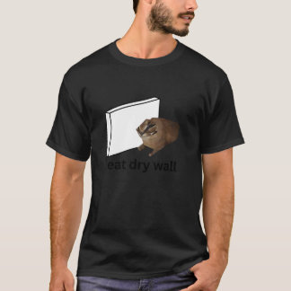 I Eat Dry Wall Funny Cursed Cat Unhinged Meme T Sh T-Shirt