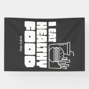 I Eat Healthy Food Every Day Banner