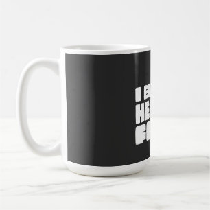 I Eat Healthy Food Every Day Coffee Mug