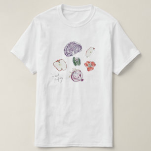 I eat healthy T-Shirt