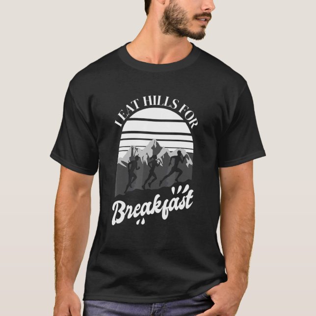 I Eat Hills For Breakfast Trail Running T-Shirt (Front)