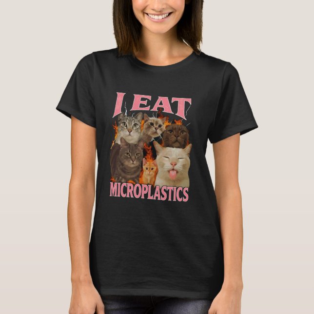 I Eat Microplastics Funny Cat Meme Bootleg for Men T-Shirt (Front)