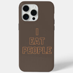 i eat people iPhone 15 pro max case