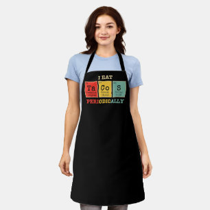 I Eat Tacos Periodically Apron