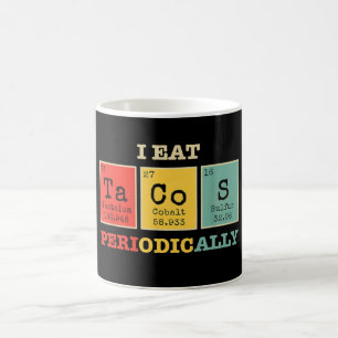 I Eat Tacos Periodically Coffee Mug