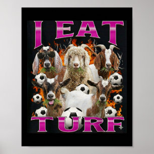 I Eat Turf Funny Goat Bootleg Graphic Style Retro Poster