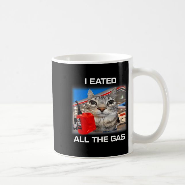 I Eated All The Gas Funny Silly Staring Cat Meme G Coffee Mug (Right)