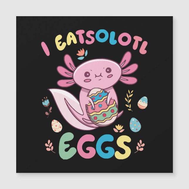 I Eatsolotl Eggs Rabbit Axolotl Bunny Easter (Front)