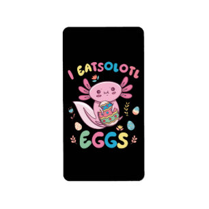 I Eatsolotl Eggs Rabbit Axolotl Bunny Easter Label