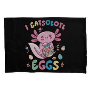 I Eatsolotl Eggs Rabbit Axolotl Bunny Easter Pillowcase