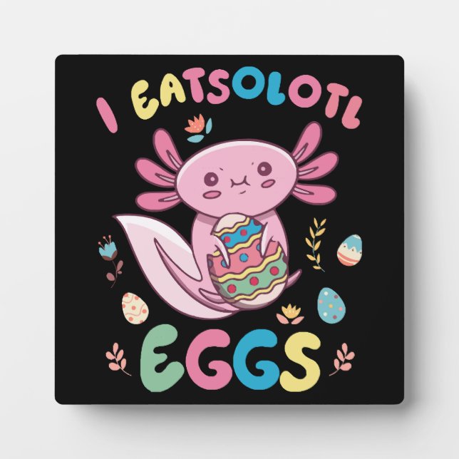 I Eatsolotl Eggs Rabbit Axolotl Bunny Easter Plaque (Front)