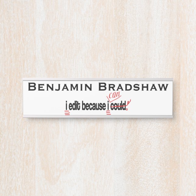 I Edit Because I Can Personalised Door Sign (Front)