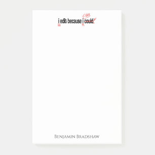 I Edit Because I Can Personalised Post-It® Notes