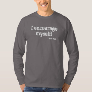 I encourage myself T-Shirt
