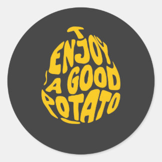 I enjoy a good potato classic round sticker