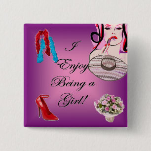 I Enjoy Being a Girl 15 Cm Square Badge