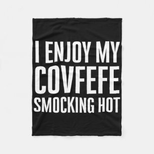 I Enjoy My Covfefe Smocking Hot Anti-trump  Fleece Blanket