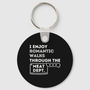 I Enjoy Romantic Walks - Funny Bbq Smoker Barbecue Key Ring