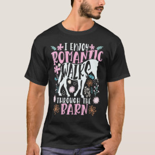 I Enjoy Romantic Walks Through The Barn Horseback T-Shirt