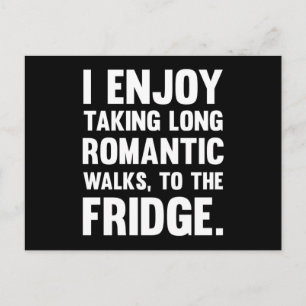 I Enjoy Taking Long Romantic..  Funny saying   Fun Postcard