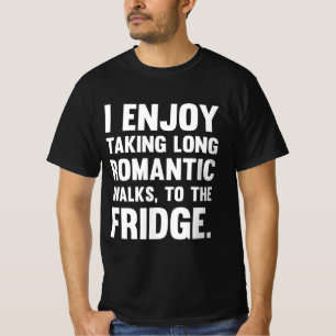 I Enjoy Taking Long Romantic..  Funny saying   Fun T-Shirt