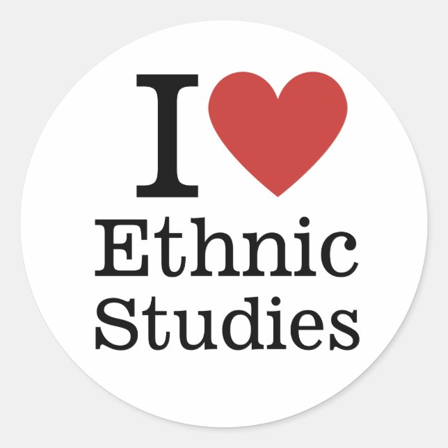 I ❤️ Ethnic Studies for Students/Faculty CUSTOM Classic Round Sticker (Front)