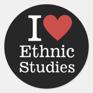 I ❤️ Ethnic Studies for Students/Faculty CUSTOM Classic Round Sticker