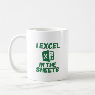 I Excel in the Sheets Spreadshee Funny Accountant  Coffee Mug