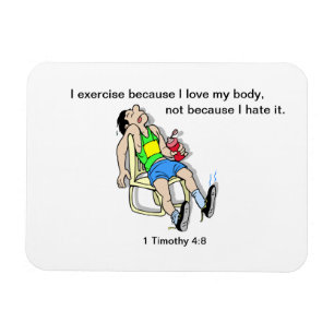I exercise because I love my body customisable Magnet
